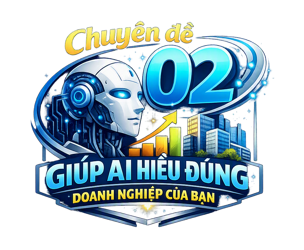 Giúp AI hiểu đúng doanh nghiệp của bạn